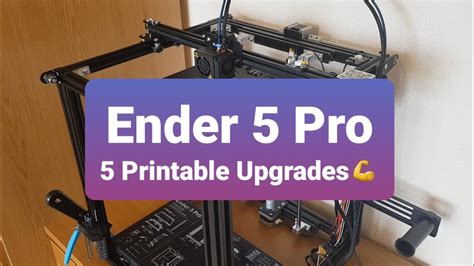 Ender 5 Printable Upgrades